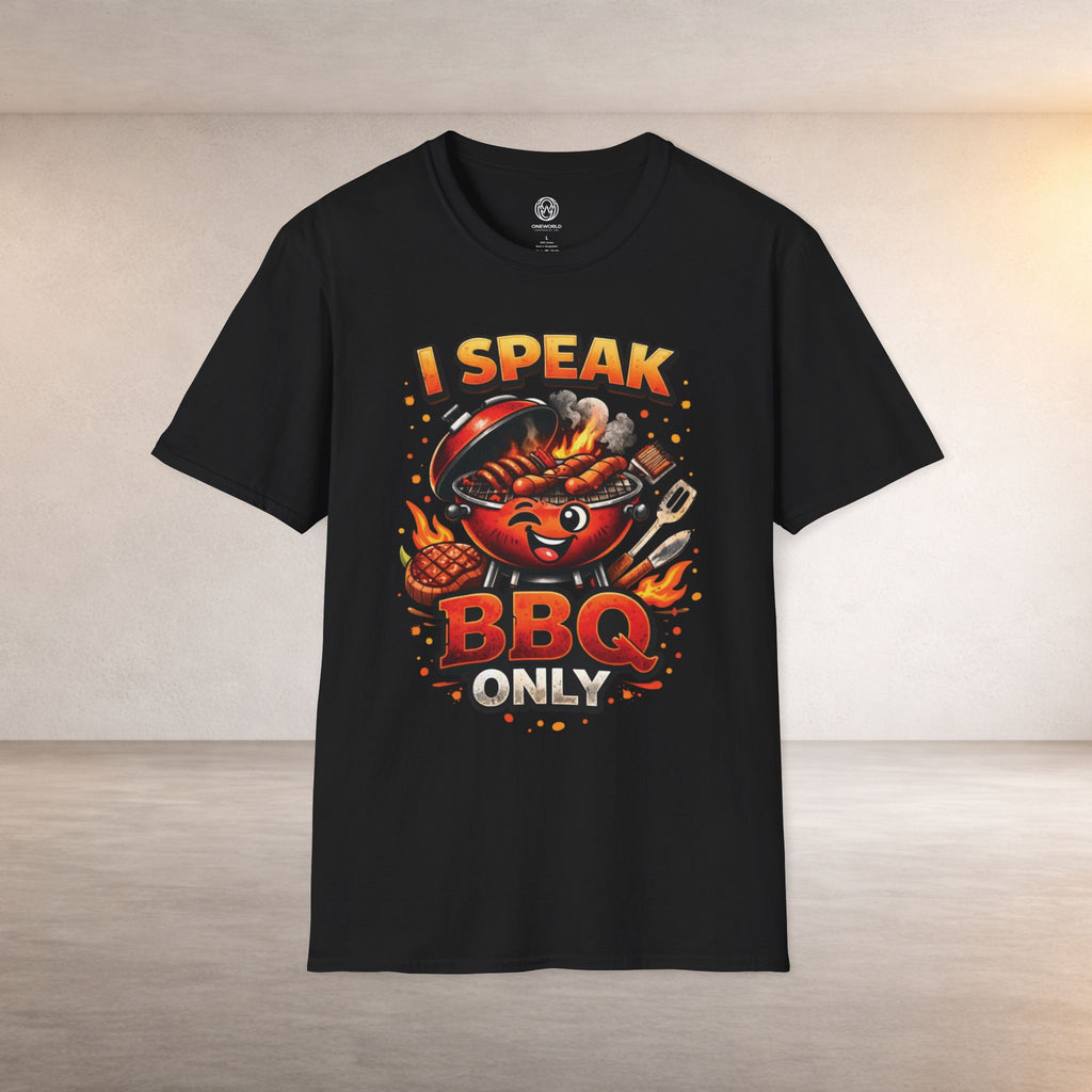 I Speak BBQ Only T-Shirt — Funny Grilling Shirt for BBQ Lovers