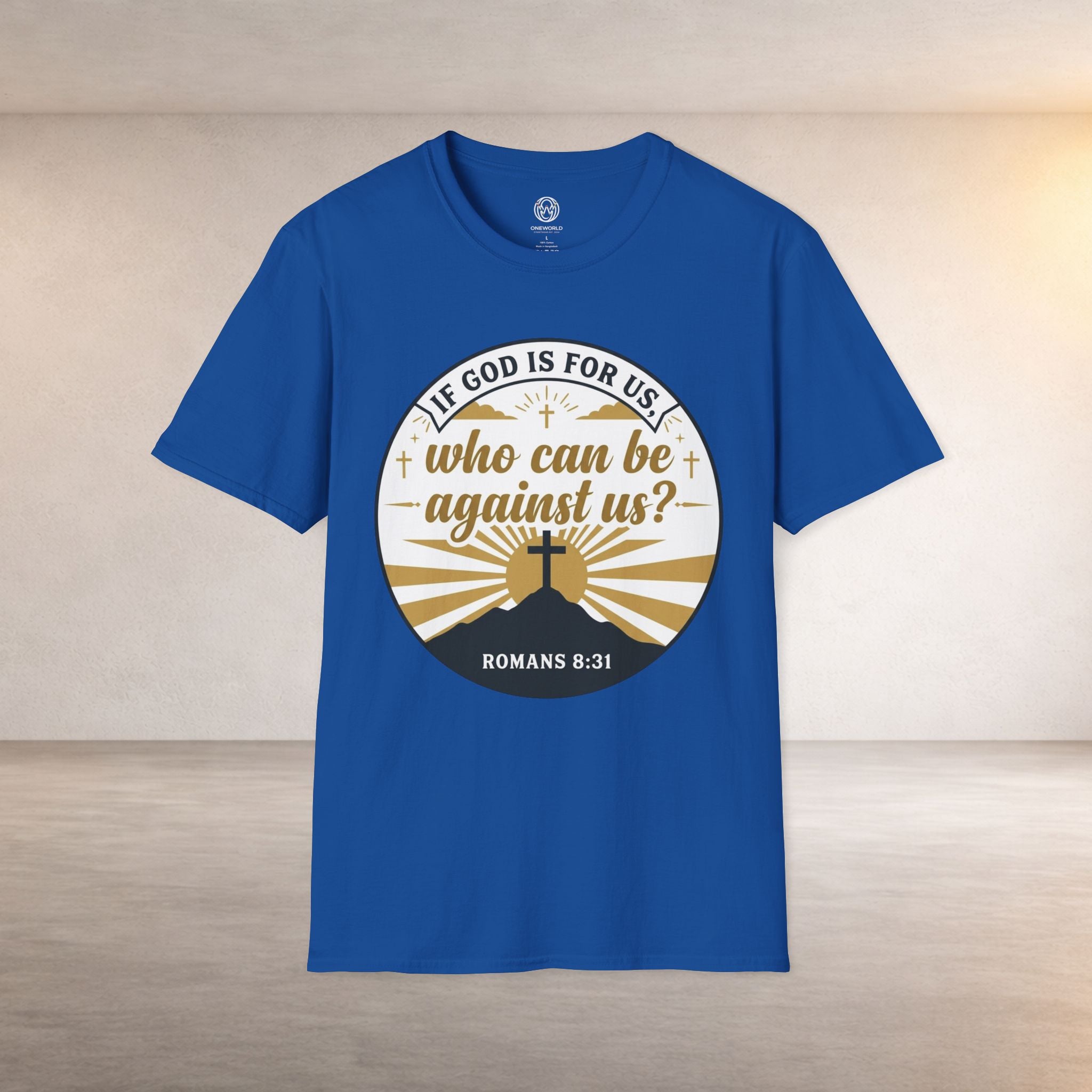 Inspirational Christian T-Shirt — "If God Is For Us, Who Can Be Against Us?" (Romans 8:31)