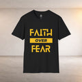 Faith Over Fear T-Shirt — Inspirational Christian Graphic Tee