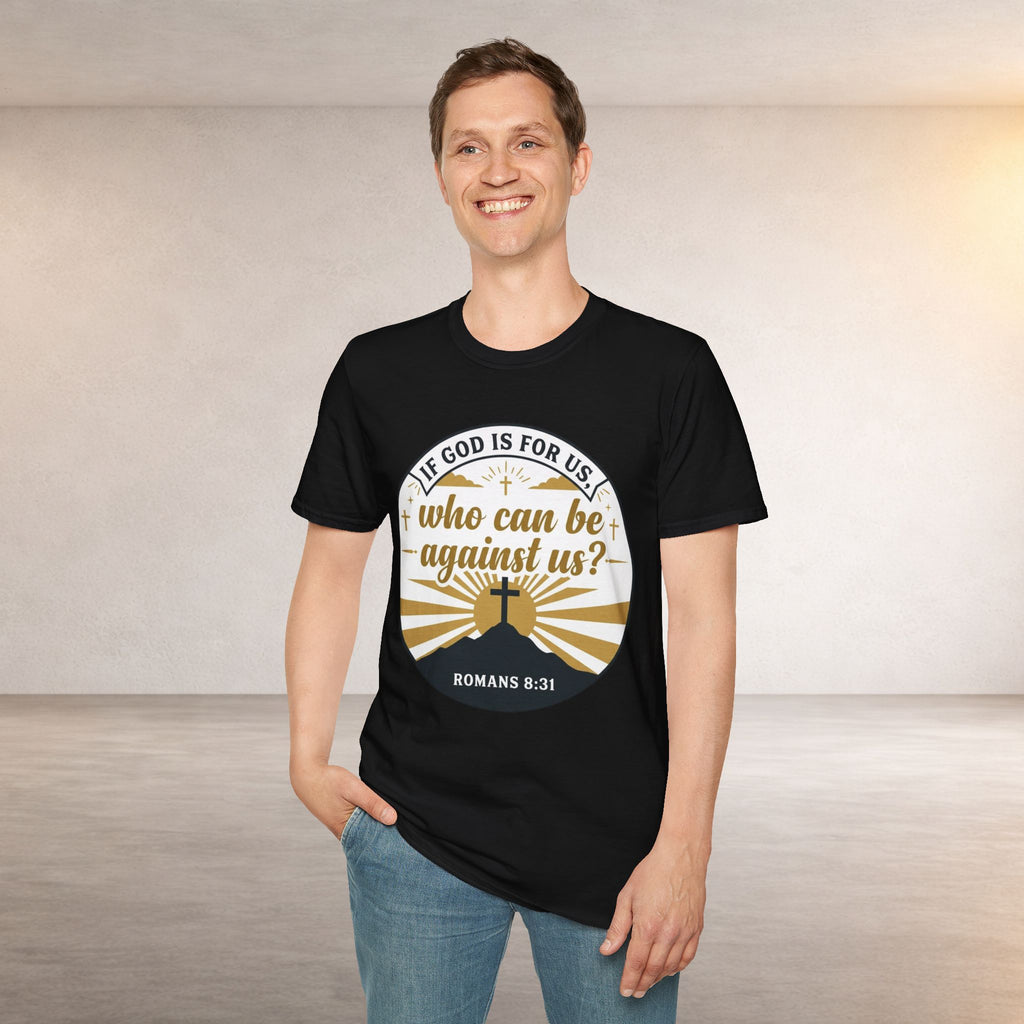 Inspirational Christian T-Shirt — "If God Is For Us, Who Can Be Against Us?" (Romans 8:31)