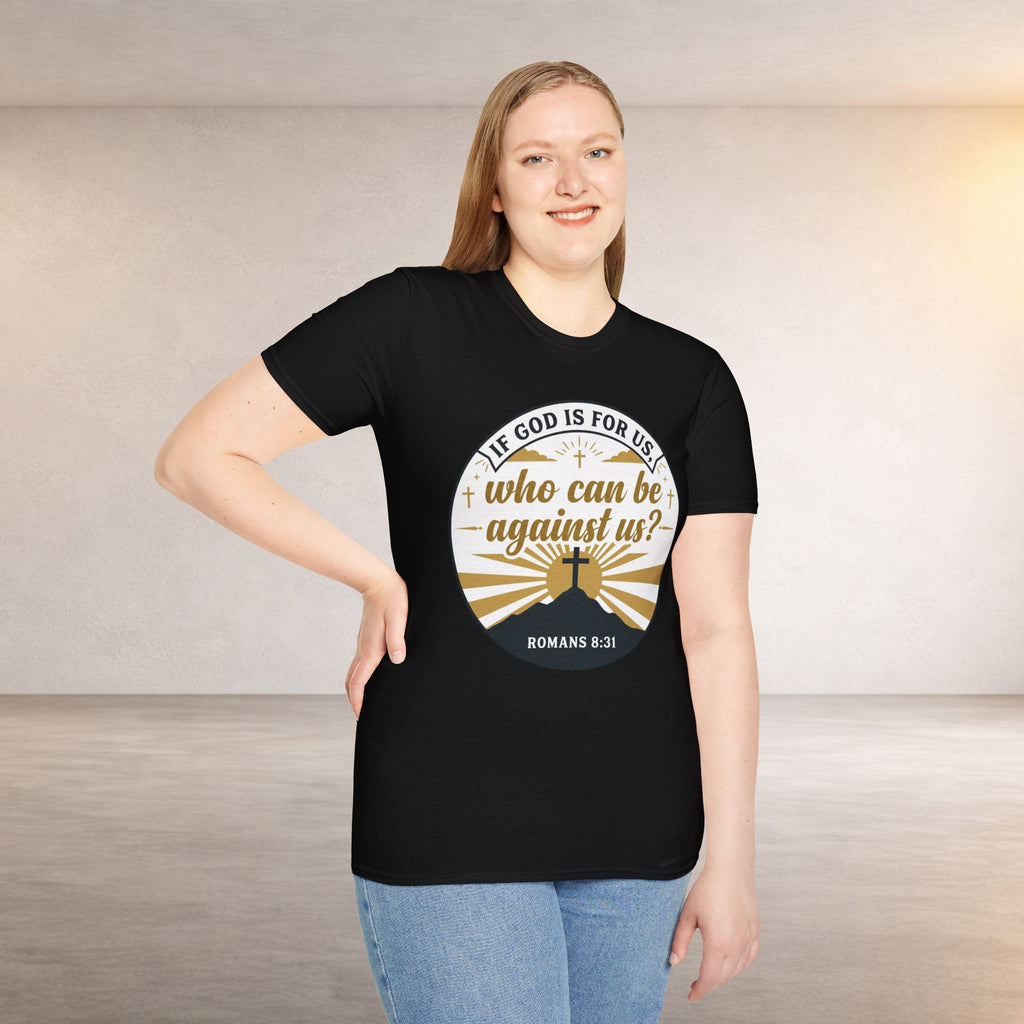 Inspirational Christian T-Shirt — "If God Is For Us, Who Can Be Against Us?" (Romans 8:31)