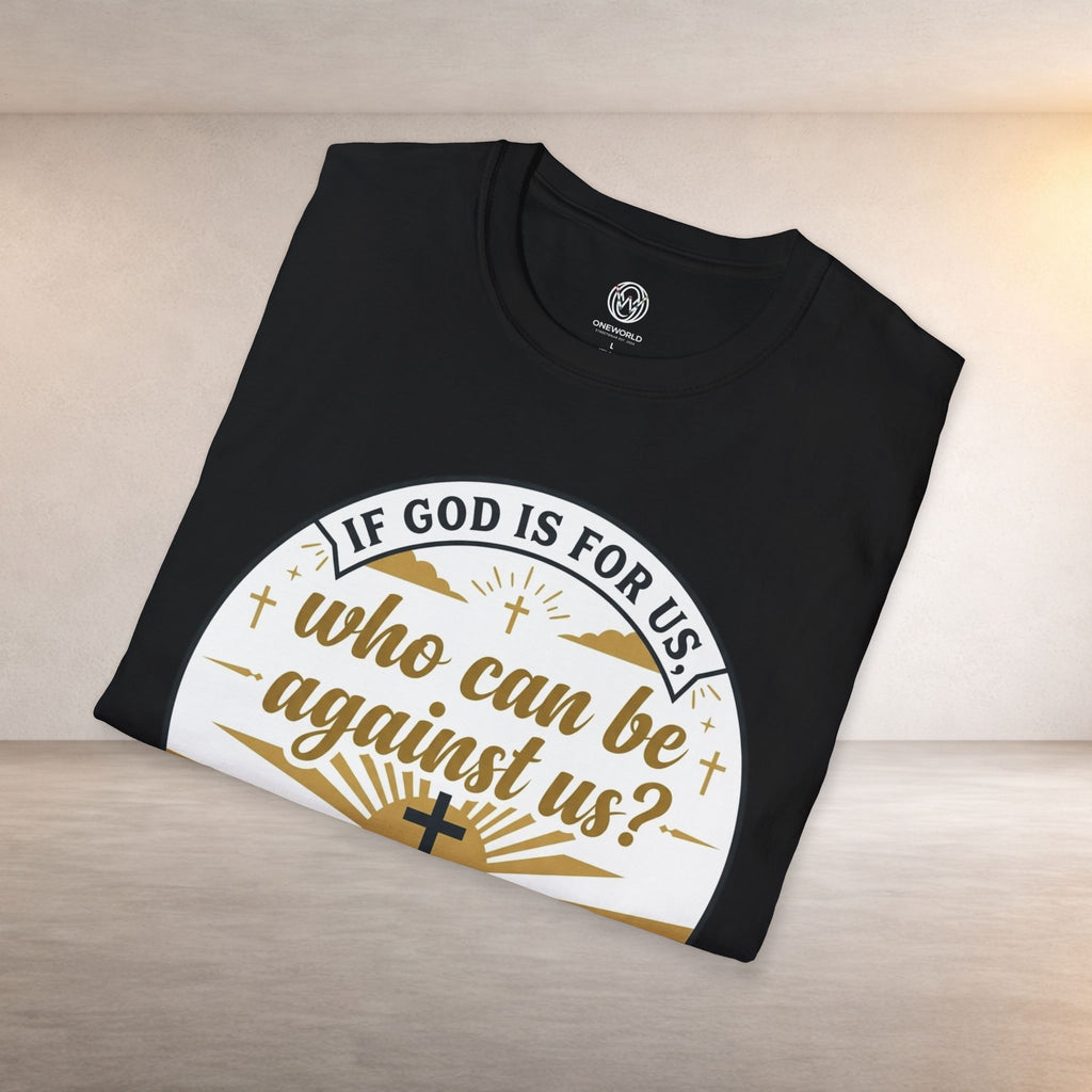 Inspirational Christian T-Shirt — "If God Is For Us, Who Can Be Against Us?" (Romans 8:31)