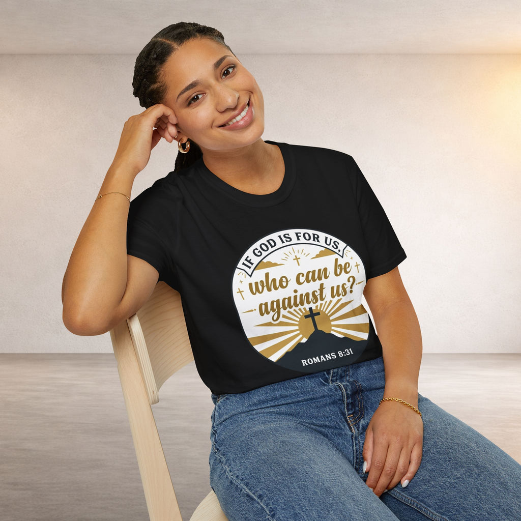 Inspirational Christian T-Shirt — "If God Is For Us, Who Can Be Against Us?" (Romans 8:31)