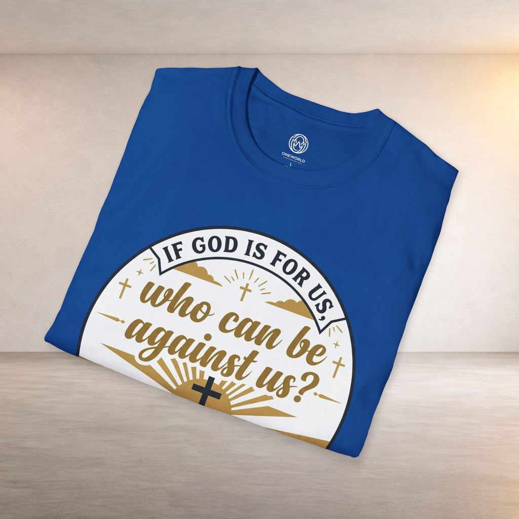 Inspirational Christian T-Shirt — "If God Is For Us, Who Can Be Against Us?" (Romans 8:31)