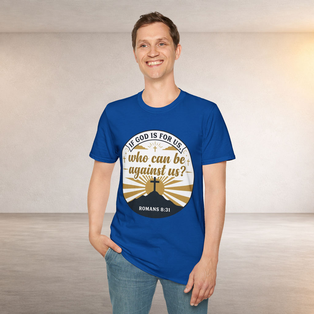 Inspirational Christian T-Shirt — "If God Is For Us, Who Can Be Against Us?" (Romans 8:31)